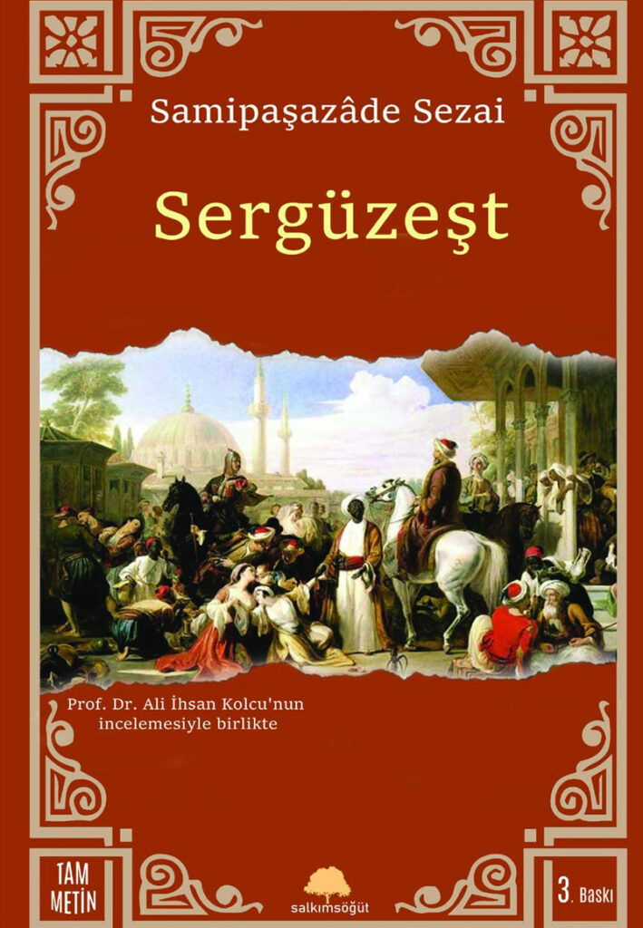 Sergüzeşt ne demek? Sergüzeşt konusu, kimin eseri, özet, karakterleri kimlerdir?