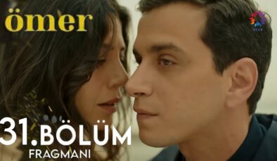 Ömer yeni 31. Bölüm FRAGMAN İZLE! Ömer dizisi bu akşam mı, saat kaçta? Ömer yeni bölüm fragman linki, özeti