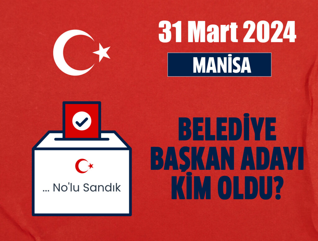 Manisa belediye başkan adayı kim oldu? Ak Parti, MHP, CHP Manisa belediye başkan adayı kim oldu? Manisa Yunusemre, Şehzadeler, Turgutlu, Soma, Salihli, Ahmetli, Kırkağaç, Saruhanlı, Demirci, Akhisar, Gördes ilçe belediye başkan adayları kim oldu?