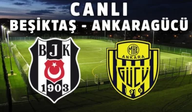 BeIN Sports 1, C Sport, S Sport TRT Spor Beşiktaş-Ankaragücü maçı CANLI İZLE ! Ankaragücü – Beşiktaş maçı bugün hangi kanalda, saat kaçta?