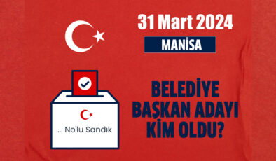 Manisa belediye başkan adayı kim oldu? Ak Parti, MHP, CHP Manisa belediye başkan adayı kim oldu? Manisa Yunusemre, Şehzadeler, Turgutlu, Soma, Salihli, Ahmetli, Kırkağaç, Saruhanlı, Demirci, Akhisar, Gördes ilçe belediye başkan adayları kim oldu?