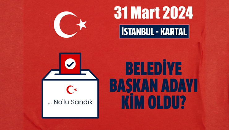 AK Parti Kartal belediye başkan adayı açıklandı mı? 2024 AK Parti Kartal belediye başkan adayı belli oldu mu? Kartal belediye başkan adayı kim, açıklandı mı?