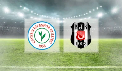 Çaykur Rizespor-Beşiktaş maçı başladı mı, hangi kanalda, saat kaçta?