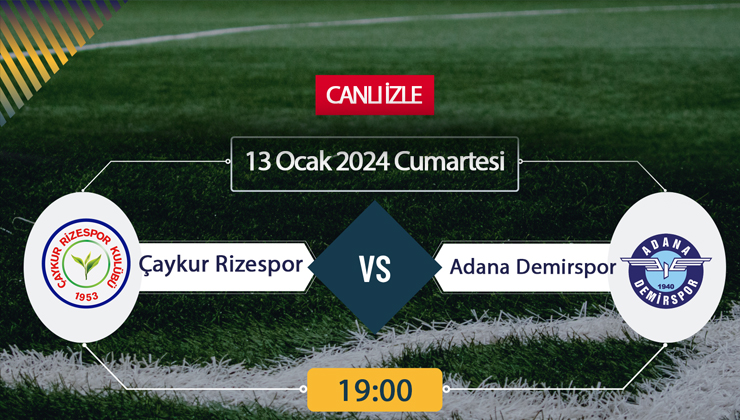 Çaykur Rizespor Adana Demirspor canlı ŞİFRESİZ DONMADAN İZLE! Çaykur Rizespor Adana Demirspor BeIN Sports (13 OCAK) CANLI İZLE!