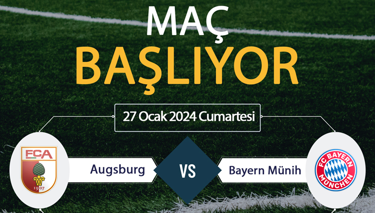 Augsburg Bayern Münih maçı ne zaman? CANLI İZLE Augsburg Bayern Münih saat kaçta? beIN Sports Canlı İzle