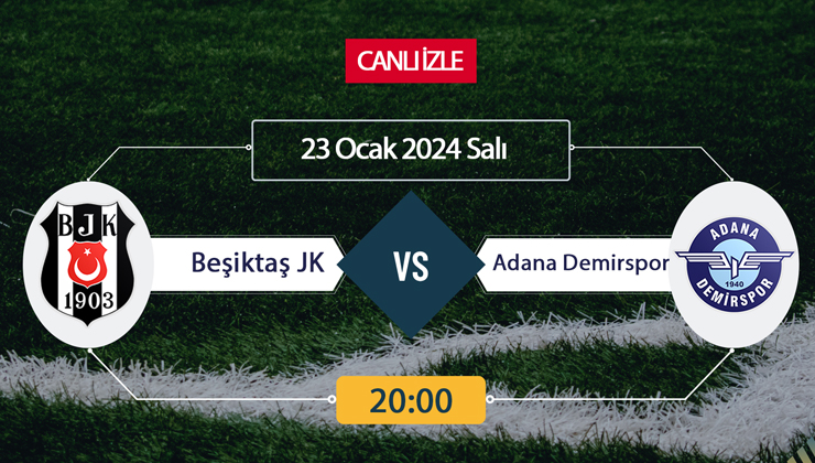 Beşiktaş Adana Demirspor canlı ŞİFRESİZ DONMADAN İZLE! Beşiktaş Adana Demirspor beIN SPORTS (23 OCAK) CANLI İZLE!