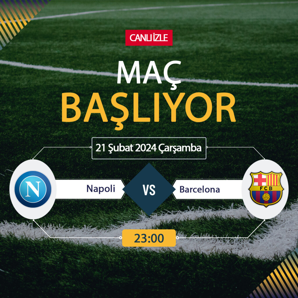 Napoli Barcelona canlı ŞİFRESİZ DONMADAN İZLE! Napoli Barcelona Bein Sports (21 ŞUBAT) CANLI İZLE