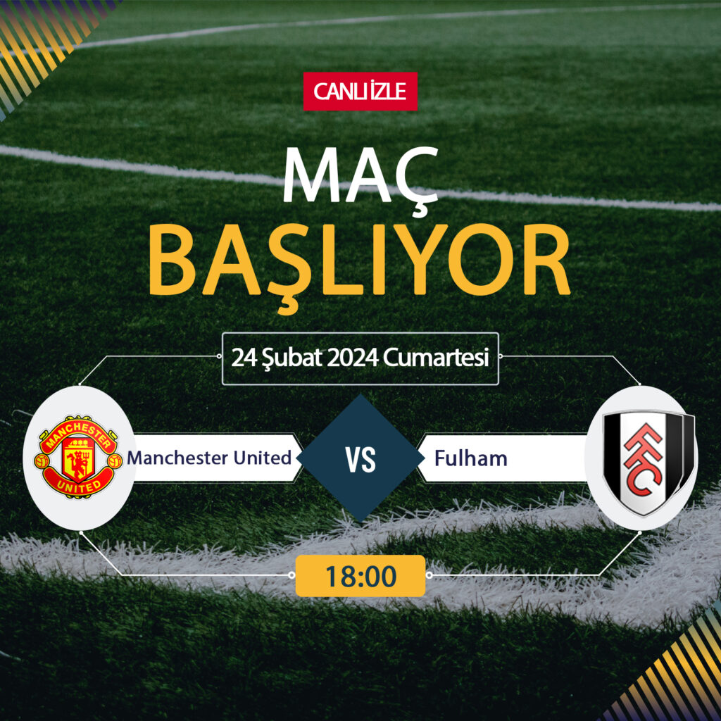 Manchester United Fulham maçı ne zaman? Bein Sports CANLI İZLE Manchester Fulham maçı saat kaçta, hangi kanalda? Man Utd Fulham maçını bedava İZLE