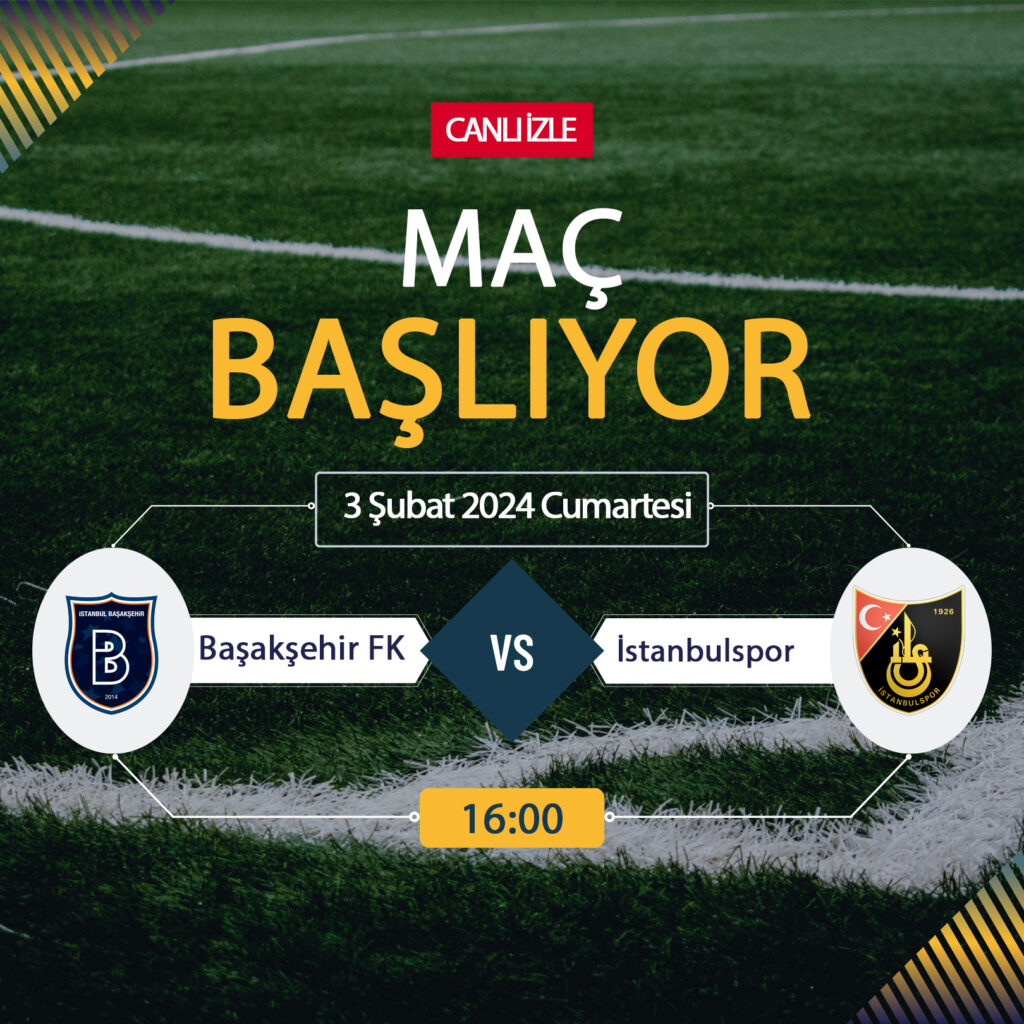 Başakşehir İstanbulspor maçı ne zaman? CANLI İZLE Başakşehir İstanbulspor saat kaçta? beIN SPORTS Canlı İzle