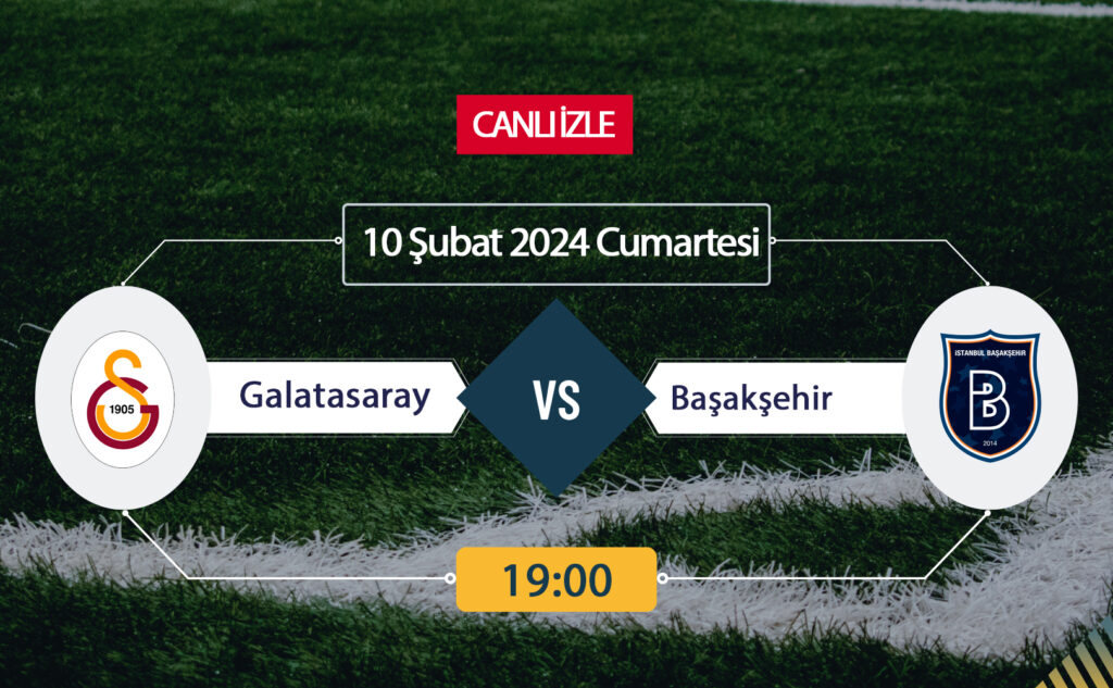 Galatasaray Başakşehir canlı ŞİFRESİZ DONMADAN İZLE! Galatasaray Başakşehir BeIN Sports (10 ŞUBAT) CANLI İZLE