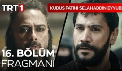 Selahaddin Eyyubi 15. Bölüm fragmanı çıktı! Kudüs Fatihi Selahaddin Eyyubi en son 15. yeni fragman izle!