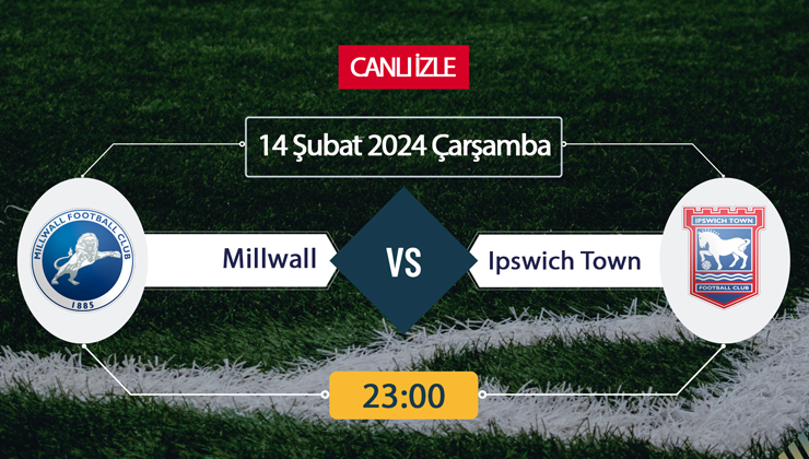 Millwall Ipswich canlı ŞİFRESİZ DONMADAN İZLE! Millwall Ipswich Bilyoner TV (14 ŞUBAT) CANLI İZLE