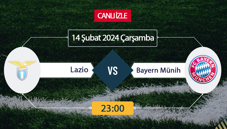 Lazio Bayern Münih maçı ne zaman? TV8Buçuk CANLI İZLE Lazio Bayern Münih maçı saat kaçta, hangi kanalda? TV8.5 Canlı İzle! Lazio Bayern Münih maçını bedava İZLE