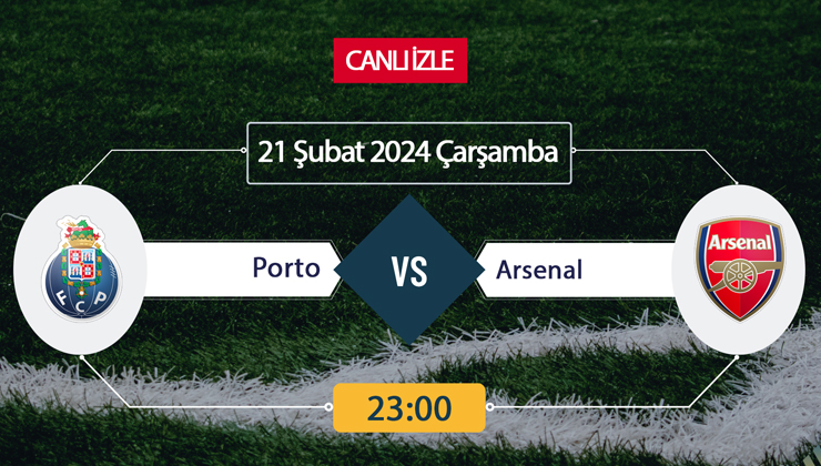 Porto Arsenal maçı ne zaman? TV 8,5 CANLI İZLE Porto Arsenal maçı saat kaçta, hangi kanalda? Porto Arsenal maçını bedava İZLE