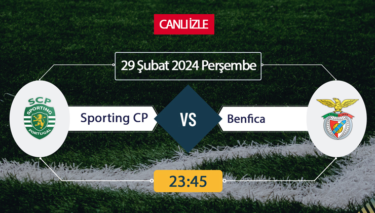 Sporting Lizbon Benfica canlı ŞİFRESİZ DONMADAN İZLE! Sporting Benfica (29 ŞUBAT) CANLI İZLE