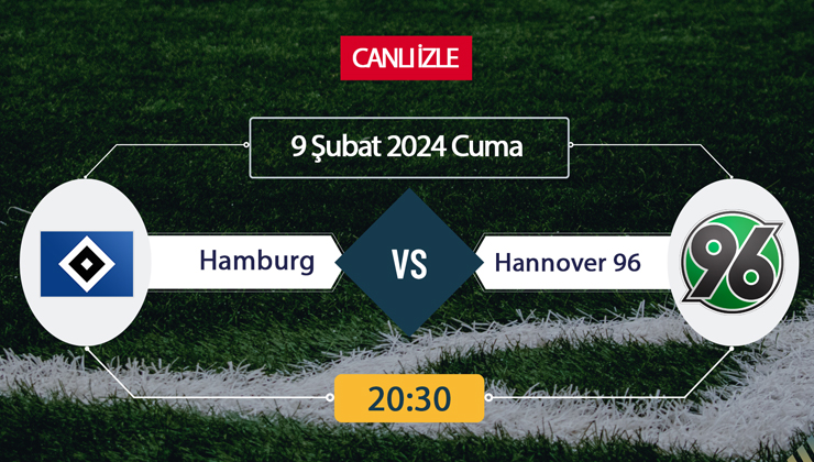 Hamburg Hannover 96 maçı ne zaman? CANLI İZLE Hamburg Hannover 96 maçı saat kaçta, hangi kanalda? beIN Sports – Tivibu Spor Canlı İzle