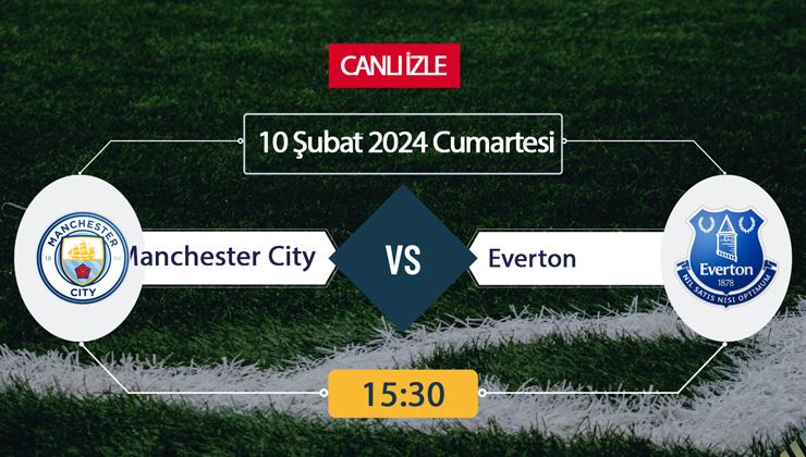 Manchester City Everton canlı ŞİFRESİZ DONMADAN İZLE! Manchester City Everton BeIN Sports (10 ŞUBAT) CANLI İZLE