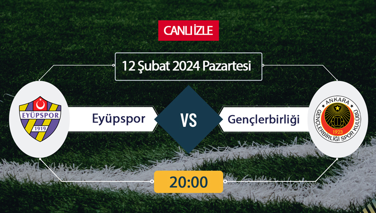 Eyüpspor Gençlerbirliği maçı ne zaman? CANLI İZLE Eyüpspor Gençlerbirliği maçı saat kaçta, hangi kanalda? TRT Spor Canlı İzle! Eyüpspor Gençlerbirliği maçını bedava İZLE