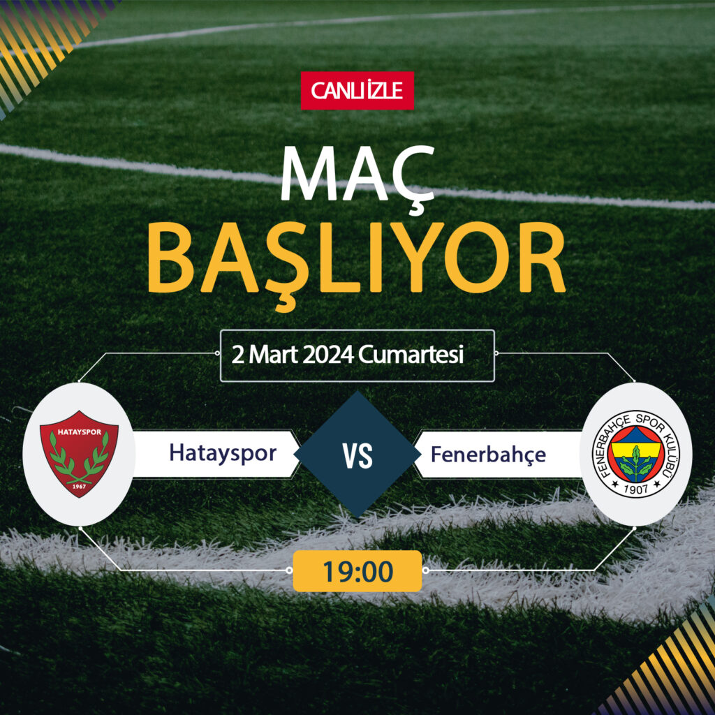 Hatayspor Fenerbahçe maçı ne zaman? Bein Sports CANLI İZLE Hatay Fener maçı saat kaçta, hangi kanalda? Hatayspor Fenerbahçe maçını bedava İZLE