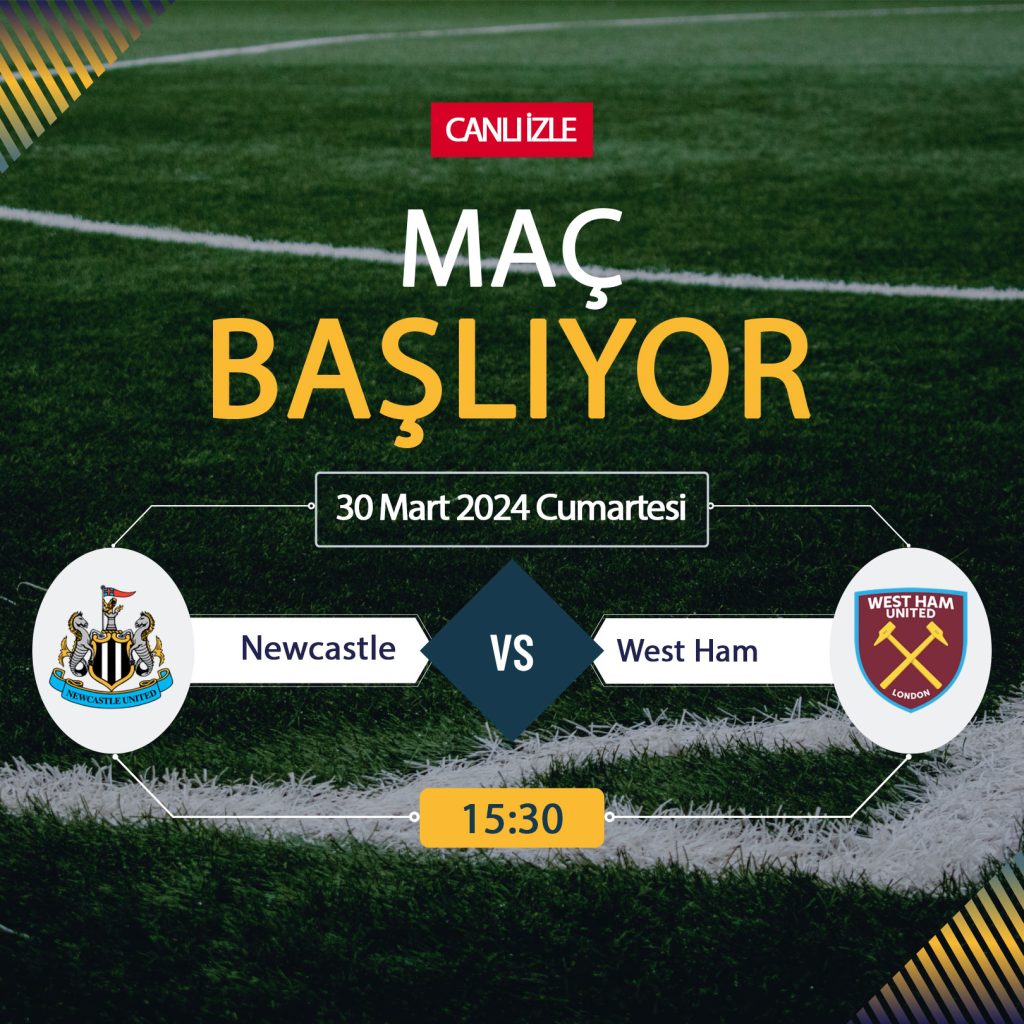 Newcastle United West Ham United maçı ne zaman, saat kaçta, hangi kanalda? Newcastle West Ham bedava izle