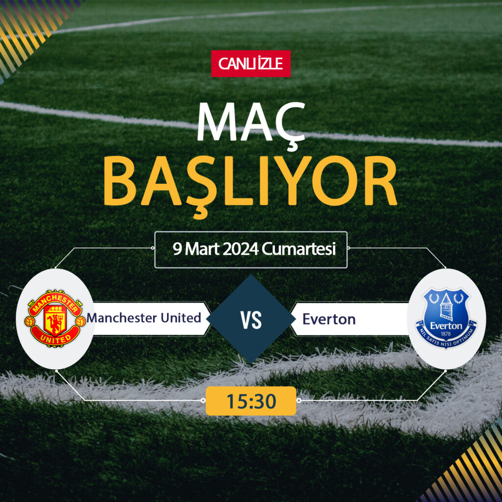 Manchester United Everton maçı ne zaman? Manchester Everton maçı saat kaçta, hangi kanalda? Manchester United Everton maçını bedava İZLE