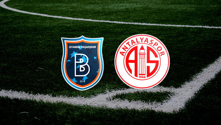 Başakşehir Antalyaspor maçı ne zaman? Başakşehir Antalyaspor maçı saat kaçta, hangi kanalda? Başakşehir Antalya maçını bedava İZLE