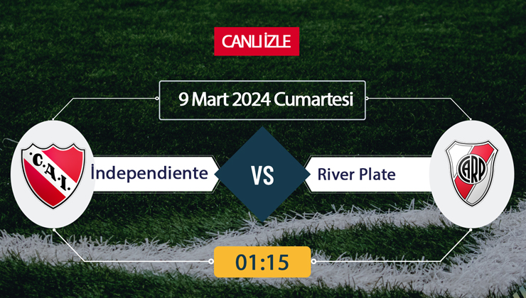 İndependiente River Plate canlı ŞİFRESİZ DONMADAN İZLE! İndependiente River Plate (9 MART) CANLI İZLE