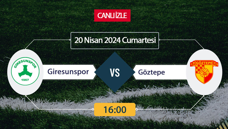 (şifresiz) CANLI İZLE Giresunspor Göztepe! Canlı İzle İnat TV, Bein Sports, Taraftarium, EXXEN, Selçuksports, Justin TV, Taraftarium24! Giresunspor Göztepe maçı 20 Nisan hangi kanalda, ne zaman, saat kaçta?