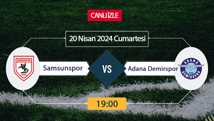 (şifresiz) CANLI İZLE Samsunspor Adana Demirspor! Canlı İzle İnat TV, Bein Sports, Taraftarium, EXXEN, Selçuksports, Justin TV, Taraftarium24! Samsun AdanaDemirspor maçı 20 Nisan hangi kanalda, ne zaman, saat kaçta?