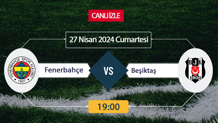 CANLI İZLE! Fenerbahçe Beşiktaş maçı Bein Sports donmadan şifresiz canlı maç izle