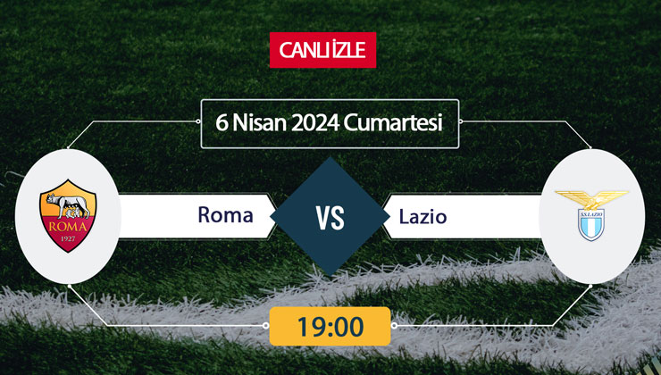 Roma Lazio canlı ŞİFRESİZ DONMADAN İZLE! AS Roma SS Lazio (6 NİSAN) CANLI İZLE