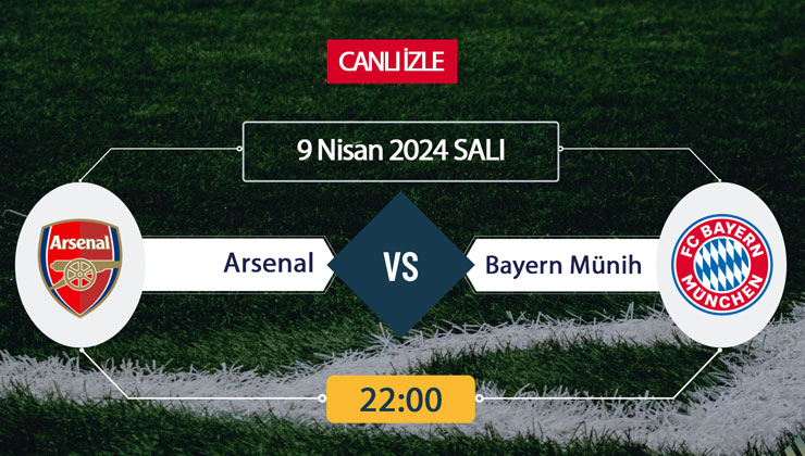 Arsenal Bayern Münih Canlı ŞİFRESİZ DONMADAN İZLE! Arsenal Bayern 9 NİSAN CANLI İZLE