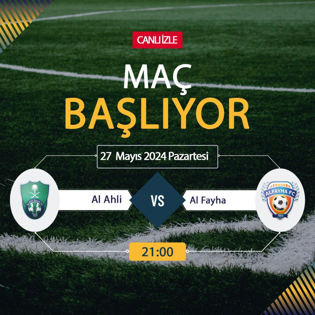 Al Ahli vs Al Fayha maçı S Sport canlı izle