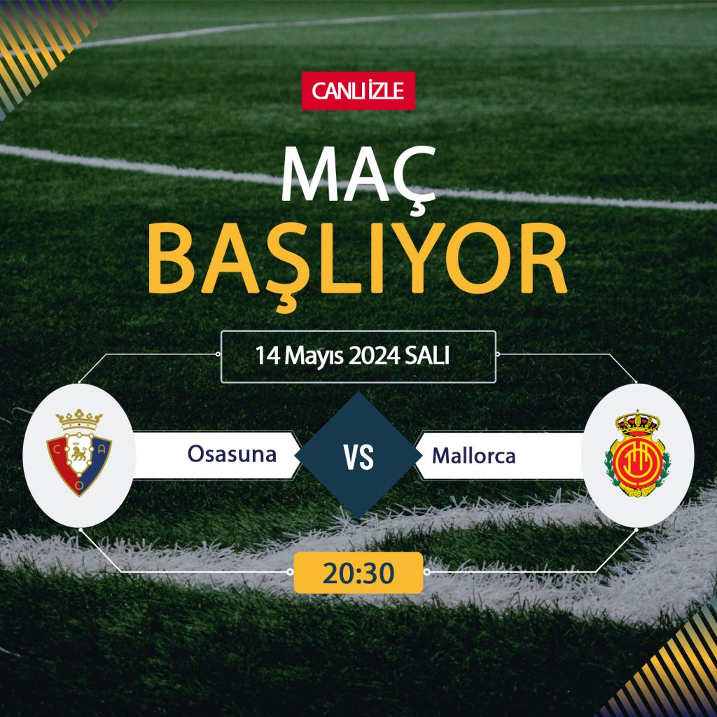 Osasuna Mallorca maçı S Sport, TARAFTARIUM 24 CANLI İZLE! Osasuna Mallorca Canlı Donmadan Şifresiz izleme linki 14 Mayıs