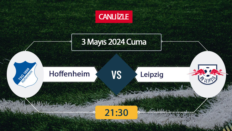 CANLI İZLE TV! Hoffenheim Leipzig Maçı Canlı İZLE 3 MAYIS 2024-ŞİFRESİZ