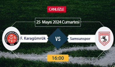 Karagümrük Samsunspor Bein Sports, Taraftarium24, Şifresiz CANLI İZLE maç linki, online linki 25 Mayıs 2024