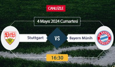 Stuttgart – Bayern Münih maçı Bein Sports, Bein Sports Max 1, TARAFTARIUM 24 CANLI İZLE! İST ADN Canlı Donmadan Şifresiz izleme linki 4 Mayıs