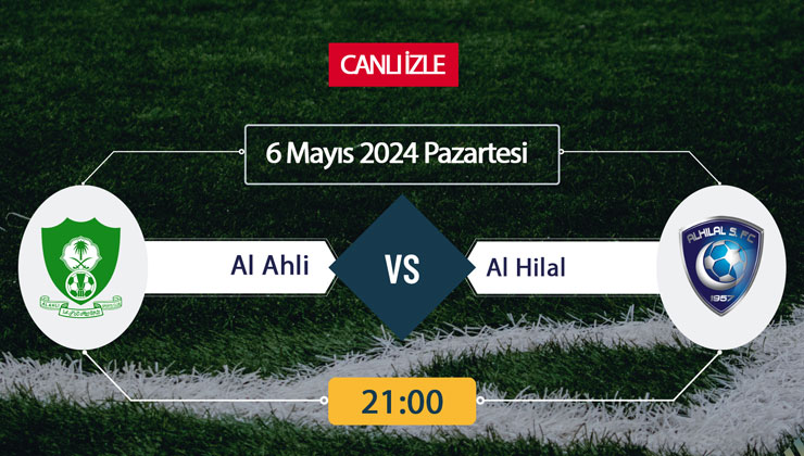 TV 8,5 CANLI YAYIN | Al Ahli Al Hilal 6 Mayıs CANLI hangi kanalda nereden izlenir saat kaçta?