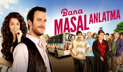 Bana Masal Anlatma Full izle Tek Parça HD İzle Reklamsız | Bana Masal Anlatma Fragmanı, Konusu, Oyuncuları, Hangi Kanalda, Nereden İzlenir, Nerede Kaç Yılında Çekildi?