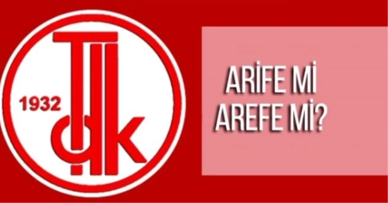 Arife mi, Arefe mi? TDK’ya Göre Doğru Yazılışı