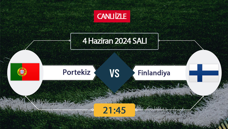 Portekiz Finlandiya S Sport, Taraftarium24, Şifresiz CANLI İZLE maç linki, online linki 4 HAZİRAN 2024