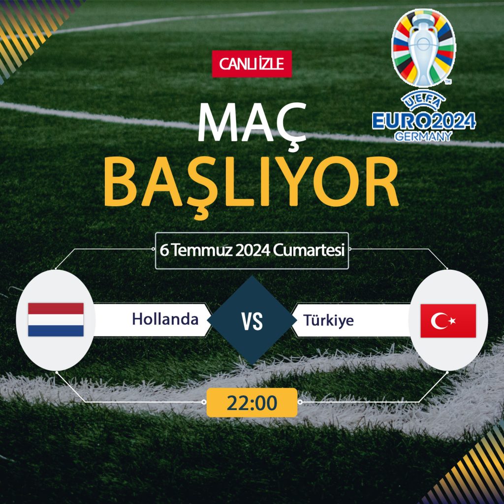 Hollanda Türkiye maçı CANLI ŞİFRESİZ MAÇ İZLE EURO 2024 çeyrek final Hollanda Türkiye 6 TEMMUZ 2024