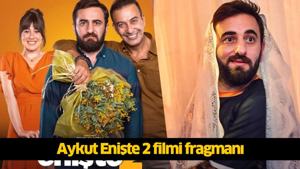 Aykut Enişte 2 filmi nerede çekildi? Aykut Enişte 2 filmi konusu, oyuncuları kimlerdir? 720p Aykut Enişte 2 filmi full reklamsız Full Film izle, HD Film izle