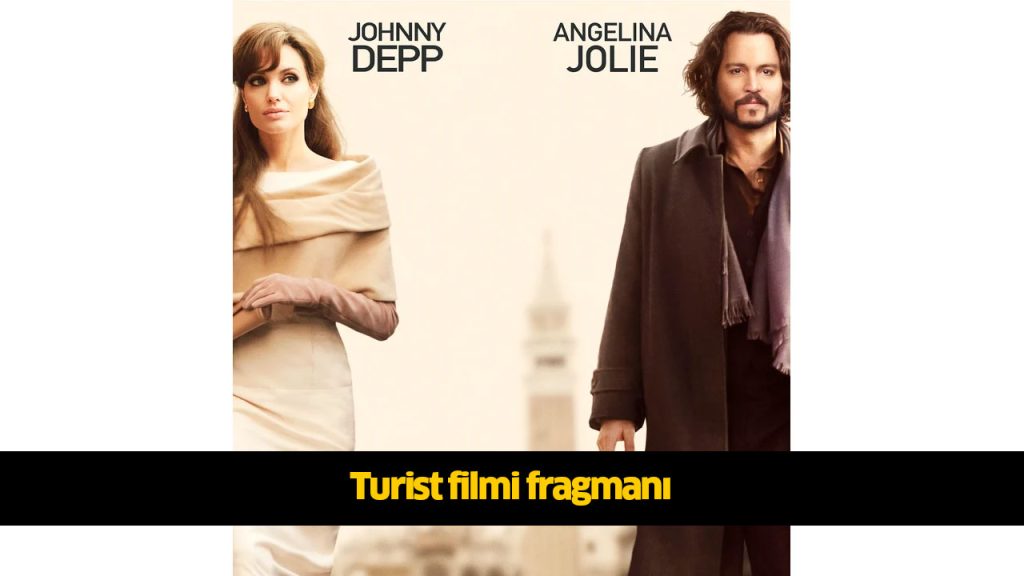 Turist filmi nerede çekildi? Johnny Depp Turist filmi konusu, oyuncuları kimlerdir? 720p Turist filmi full reklamsız Full Film izle, HD Film izle