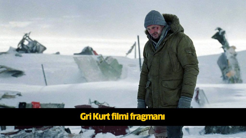 Gri Kurt filmi nerede çekildi? Gri Kurt (The Grey) filmi konusu, oyuncuları kimlerdir? 720p Gri Kurt filmi full reklamsız Full Film izle, HD Film izle