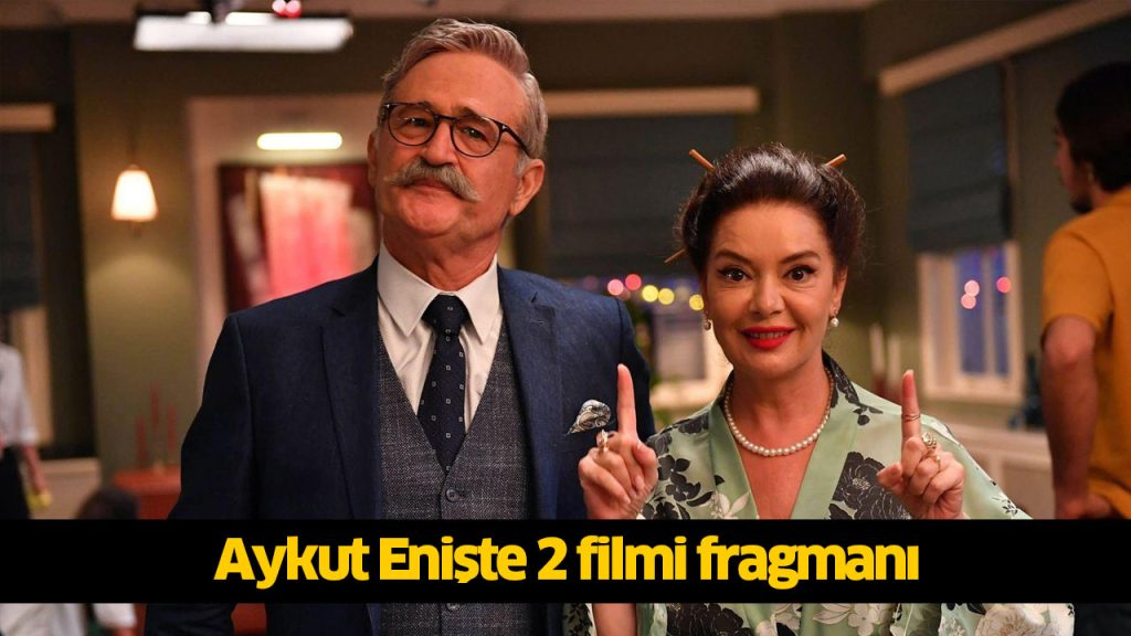 Aykut Enişte 2 filmi reklamsız sansürsüz tek parça full İZLE! 1080p Aykut Enişte 2 filmi oyuncuları, konusu nedir? 4KFilmizle, Hdfilmcehennemi, Dizipal