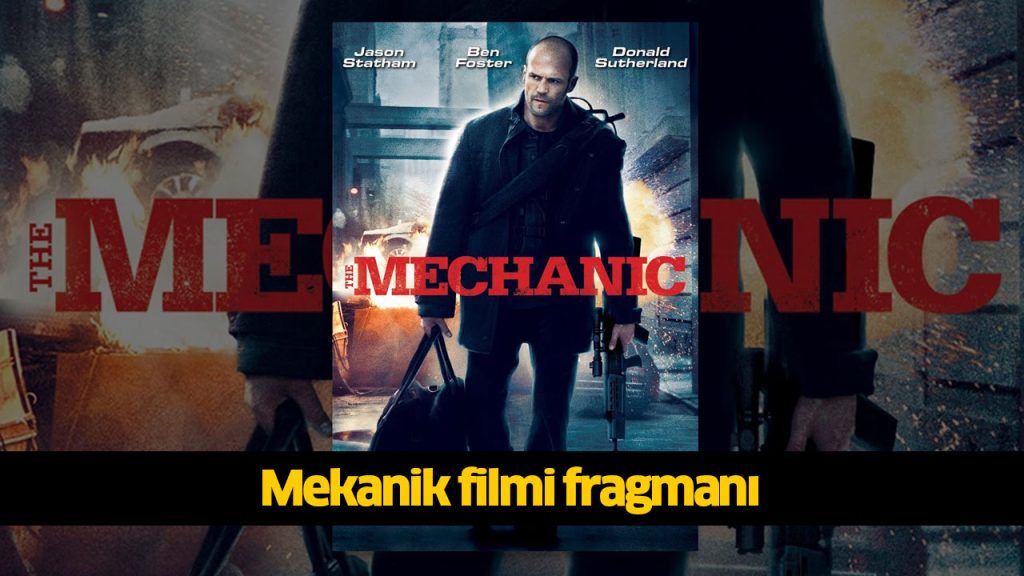 Mekanik filmi izle! Mekanik (The Mechanic) filmi Türkçe dublaj İZLE! Jason Statham Mekanik filmi 2023 full HD İZLE!