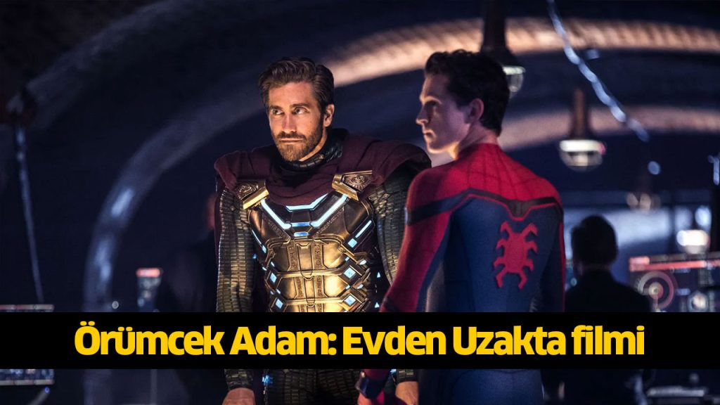 Evden Uzakta filmi izle! Örümcek Adam Evden Uzakta filmi Türkçe dublaj İZLE! Örümcek Adam 3 filmi 2019 full HD İZLE!