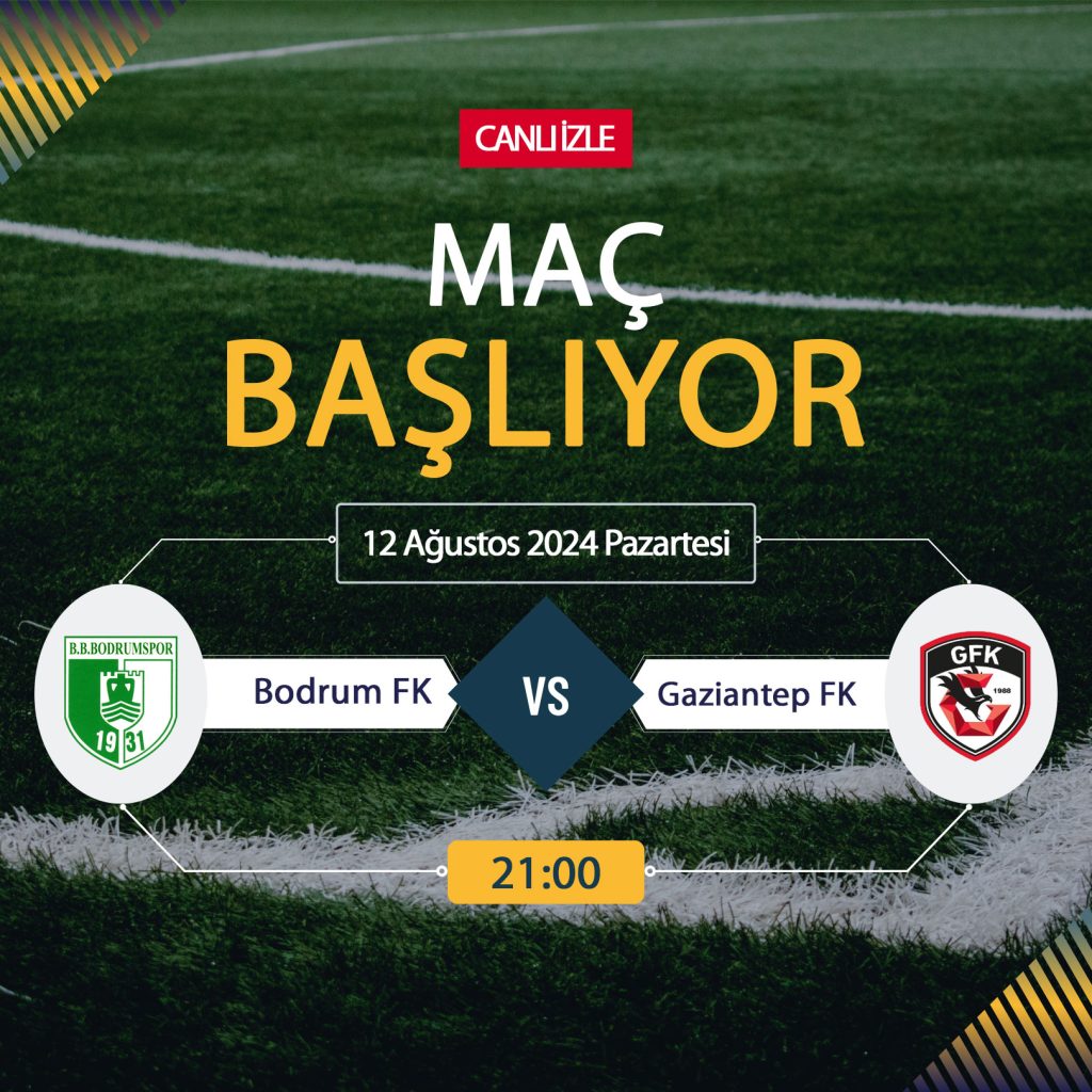 Bodrum FK Gaziantep FK maçını ŞİFRESİZ donmadan CANLI İZLE, beIN Sports CANLI YAYIN TV Bodrum Antep maçı ne zaman?