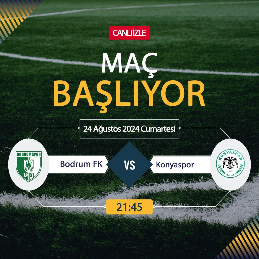 Bodrum FK Konyaspor CANLI İZLE Şifresiz, beIN SPORTS, Taraftarium, Taraftarium24, Justin TV yan izleme ekranı 24 AĞUSTOS 2024